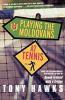 Playing the Moldovans at Tennis - Tony Hawks