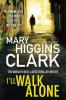 I'll Walk Alone - Mary Higgins Clark
