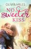 No Sweeter Kiss - Olivia Miles