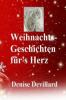 Weihnachts-Geschichten für's Herz - Denise Devillard