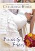 Fiance by Friday - Catherine Bybee