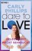 Dare to Love - Gelegenheit macht Sehnsucht - Carly Phillips