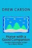 Home with a Good Companion: Amateur Pantomime Scripts for a Merry Winter - Drew Carson