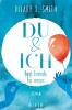 Du & Ich - Best friends for never - Hilary T. Smith