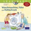 Waschmaschine, Föhn und Kühlschrank - Technik einfach gut erklärt - Christian Tielmann, Ursula Weller