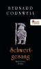 Schwertgesang - Bernard Cornwell