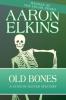 Old Bones - Aaron Elkins