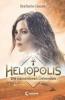 Heliopolis - Die namenlosen Liebenden - Stefanie Hasse