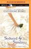 Seduced by Sunday - Catherine Bybee
