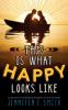 This Is What Happy Looks Like - Jennifer E Smith