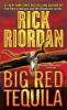 Big Red Tequila - Rick Riordan