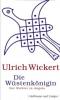 Die Wüstenkönigin - Ulrich Wickert