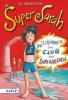 Super Sarah - Willkommen im Club der Superhelden - A. B. Saddlewick