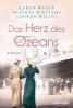 Das Herz des Ozeans - Lauren Willig, Karen White, Beatriz Williams