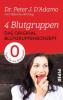 4 Blutgruppen - Das Original-Blutgruppenkonzept - Peter J. D'Adamo