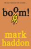 Boom! - Mark Haddon