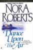 Dance Upon The Air - Nora Roberts