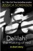 Delilah: The Making of Red - Jessica Sorensen