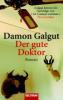 Der gute Doktor - Damon Galgut