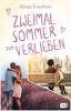 Zweimal Sommer zum Verlieben - Aimee Friedman