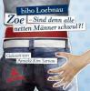 Zoe, Sind denn alle netten Männer schwul?!, 3 Audio-CDs - bibo Loebnau