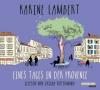 Eines Tages in der Provence, 4 Audio-CDs - Karine Lambert
