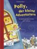 Polly, der kleine Adventsstern - Christine Merz