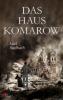 Das Haus Komarow: Dystopischer Thriller - Axel Saalbach