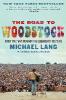 Road to Woodstock, The - Michael Lang