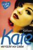 Kate - verrückt vor Liebe - Katherine Applegate