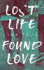 Lost Life Found Love - Ina Taus