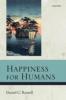 Happiness for Humans - Daniel C. Russell