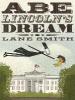 Abe Lincoln's Dream - Lane Smith