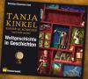 Weltgeschichte in Geschichten - Tanja Kinkel, Rainer M. Schröder