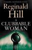 A Clubbable Woman (Dalziel & Pascoe, Book 1) - Reginald Hill