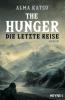 The Hunger - Die letzte Reise - Alma Katsu