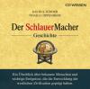 Der SchlauerMacher - Geschichte - David S. Kidder, Noah D. Oppenheim