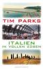 Italien in vollen Zügen - Tim Parks
