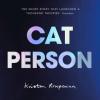 Cat Person - Kristen Roupenian