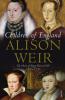 Children of England - Alison Weir