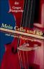 Mein Cello und ich und unsere Begegnungen - Gregor Piatigorsky