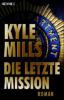 Die letzte Mission - Kyle Mills