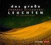 Das große Leuchten, 4 Audio-CDs - Andreas Stichmann