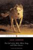 The Call of the Wild, White Fang and Other Stories - Jack London