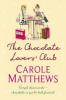 The Chocolate Lover's Club. Liebe au chocolat, englische Ausgabe - Carole Matthews