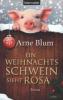 Ein Weihnachtsschwein sieht rosa - Arne Blum