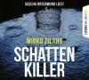Schattenkiller, 6 Audio-CD - Mirko Zilahy