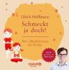 Schmeckt ja doch!, m. Audio-CD - Ulrich Hoffmann