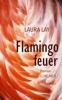 Flamingofeuer - Lay Laura
