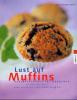 Lust auf Muffins - Gabriele Wahl-Merle